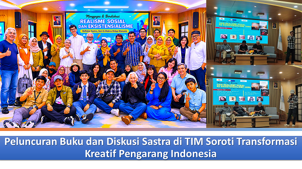Peluncuran Buku dan Diskusi Sastra di TIM Soroti Transformasi Kreatif Pengarang Indonesia Peluncuran_Buku_dan_Diskusi_Sastra_di_TIM_Soroti.png